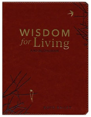 Wisdom For Living: A 40-day Devotional for Practical, Intentional, Wise Living