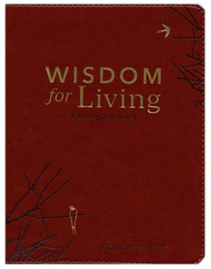 Wisdom For Living: A 40-day Devotional for Practical, Intentional, Wise Living