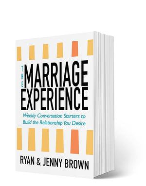 The Marriage Experience: Weekly Conversation Starters to Build the Relationship You Desire cover image