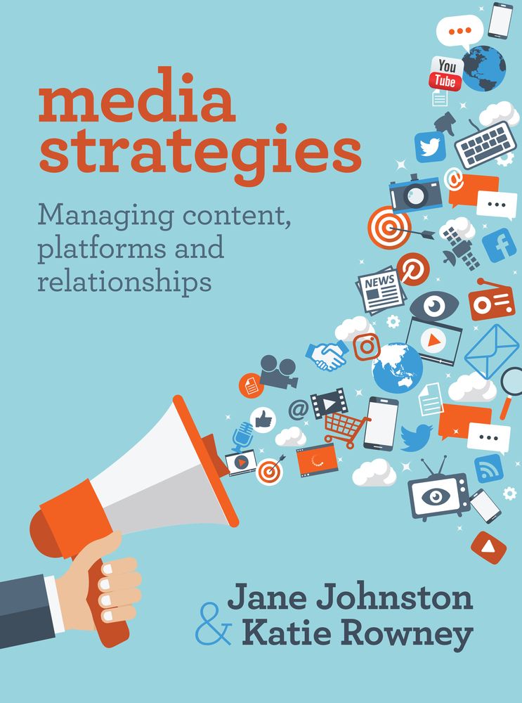 Media Strategies: Managing content, platforms and relationships