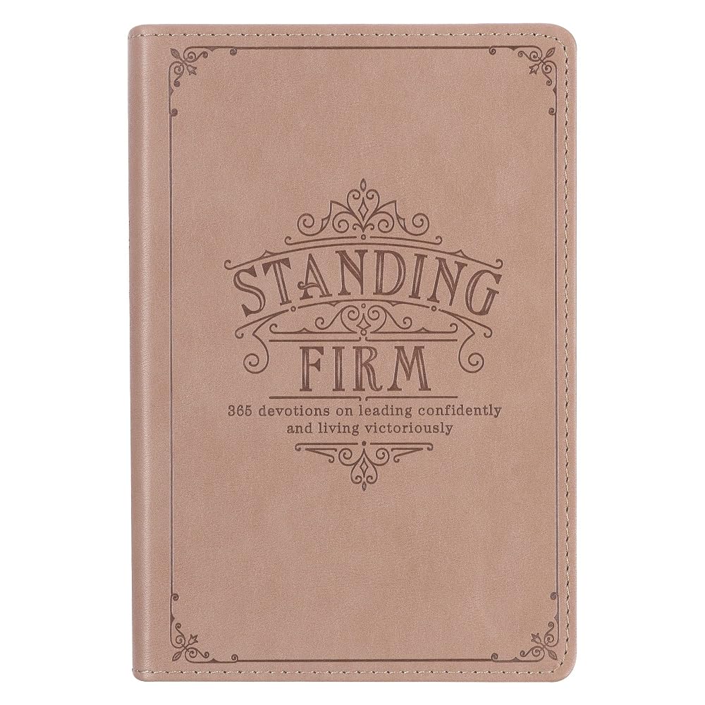Standing Firm 365 Devotions on Leading Confidently and Living Victoriously, Faux Leather cover image