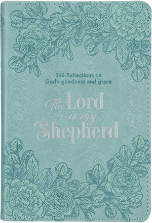 The Lord Is My Shepherd Devotional, 366 Reflections on God's Goodness and Grace, Teal Faux Leather