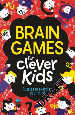 Brain Games for Clever Kids: Puzzles to Exercise Your Mind