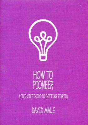 How to Pioneer: A five-step guide to getting started (single copy)