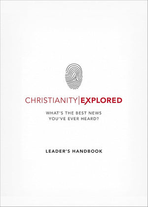 Christianity Explored Leader's Handbook: What's the Best News You've Ever Heard? cover image