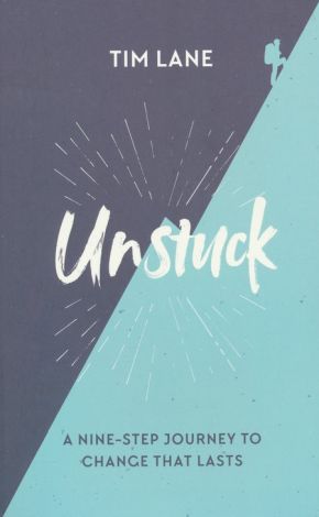 Unstuck: A Nine-Step Journey to Change That Lasts