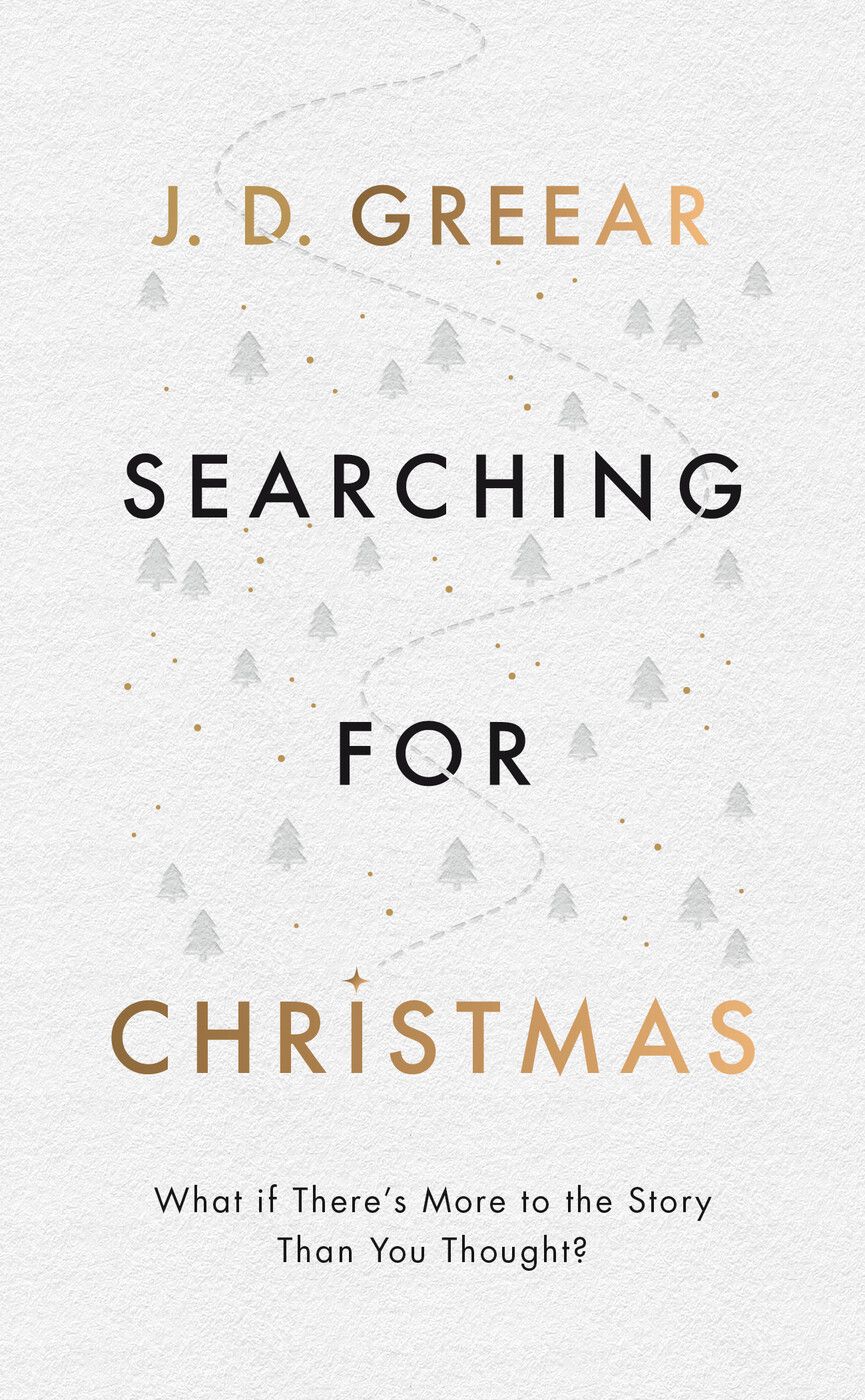 Searching for Christmas: What If There's More to the Story Than You Thought? (Evangelistic outreach book to give away outlining the gospel message)