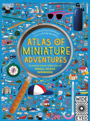 Atlas of Miniature Adventures: A pocket-sized collection of small-scale wonders *Very Good*