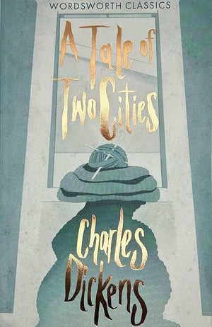 A Tale of Two Cities (Wordsworth Classics)