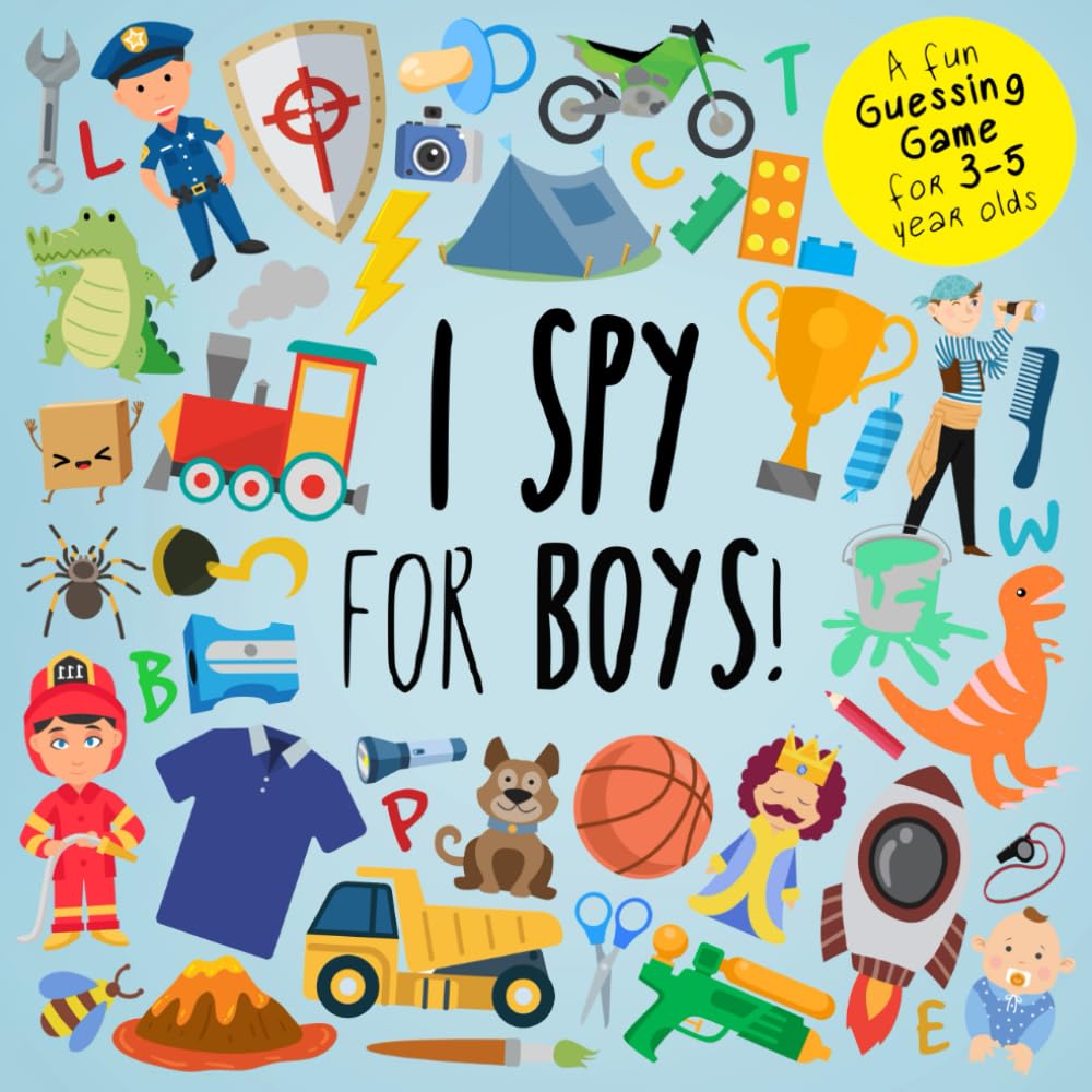 I Spy - For Boys!: A Fun Guessing Game for 3-5 Year Olds (I Spy Book Collection for Kids) cover image