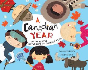 A Canadian Year: Twelve Months in the Life of Canada's Kids (A Kids' Year)