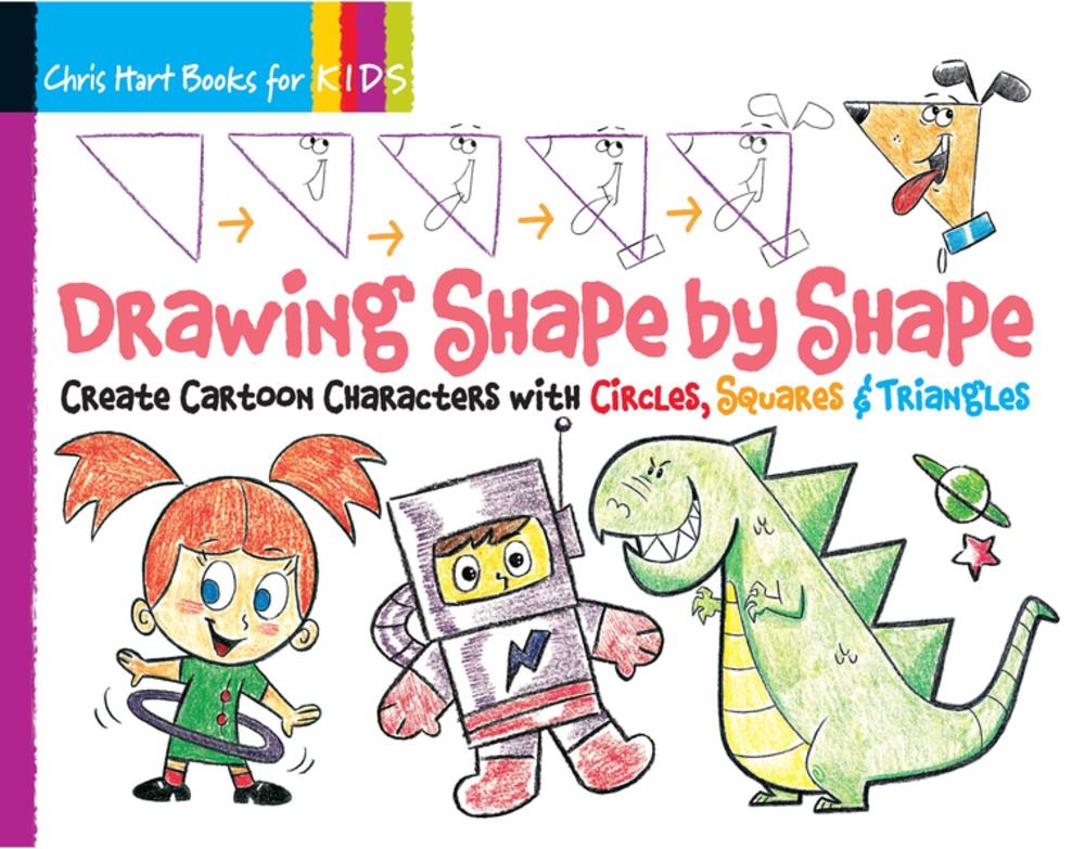 Drawing Shape by Shape: Create Cartoon Characters with Circles, Squares & Triangles (Volume 1)