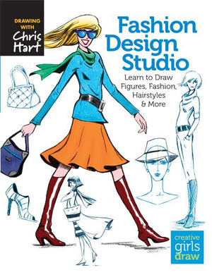 Fashion Design Studio: Learn to Draw Figures, Fashion, Hairstyles & More (Creative Girls Draw)