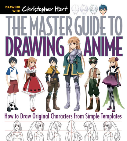 The Master Guide to Drawing Anime: How to Draw Original Characters from Simple Templates (Volume 1)