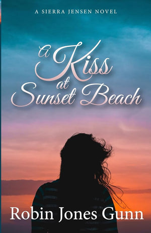 A Kiss at Sunset Beach (A Sierra Jensen Novel) cover image