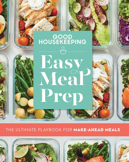 Good Housekeeping Easy Meal Prep: The Ultimate Playbook for Make-Ahead Meals *Very Good*