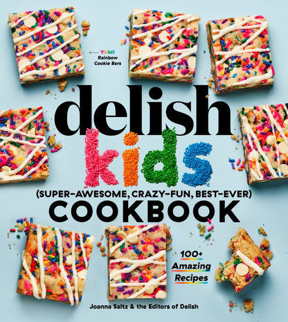 The Delish Kids (Super-Awesome, Crazy-Fun, Best-Ever) Cookbook: 100+ Amazing Recipes *Very Good*