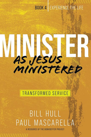 Minister as Jesus Ministered: Transformed Service (Experience the Life) cover image