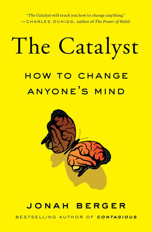 The Catalyst: How to Change Anyone's Mind *Very Good*