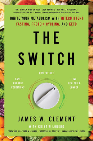 The Switch: Ignite Your Metabolism with Intermittent Fasting, Protein Cycling, and Keto *Very Good*