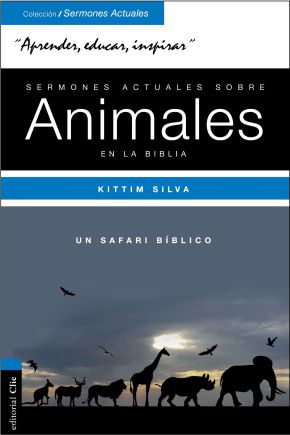 Sermones actuales sobre animales de la Biblia: Un safari bÃ'­blico (Coleccion/ Sermones Actuales) (Spanish Edition) *Very Good*