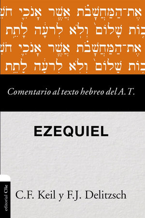 Comentario al texto hebreo del Antiguo Testamento - Ezequiel (Spanish Edition)