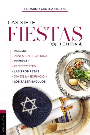 LAS SIETE FIESTAS DE JEHOVÁ (Spanish Edition)
