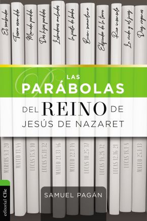 LAS PARÁBOLAS DEL REINO DE JESÚS DE NAZARET (Spanish Edition)