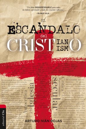El escandalo del cristianismo (Spanish Edition)