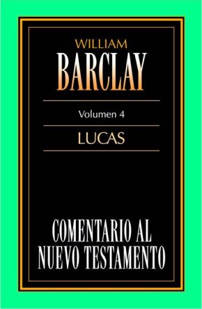 Comentario al N.T. Vol. 04 - Lucas (Comentario Al Nuevo Testamento) (Spanish Edition)