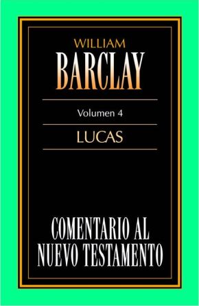 Comentario al N.T. Vol. 04 - Lucas (Comentario Al Nuevo Testamento) (Spanish Edition)