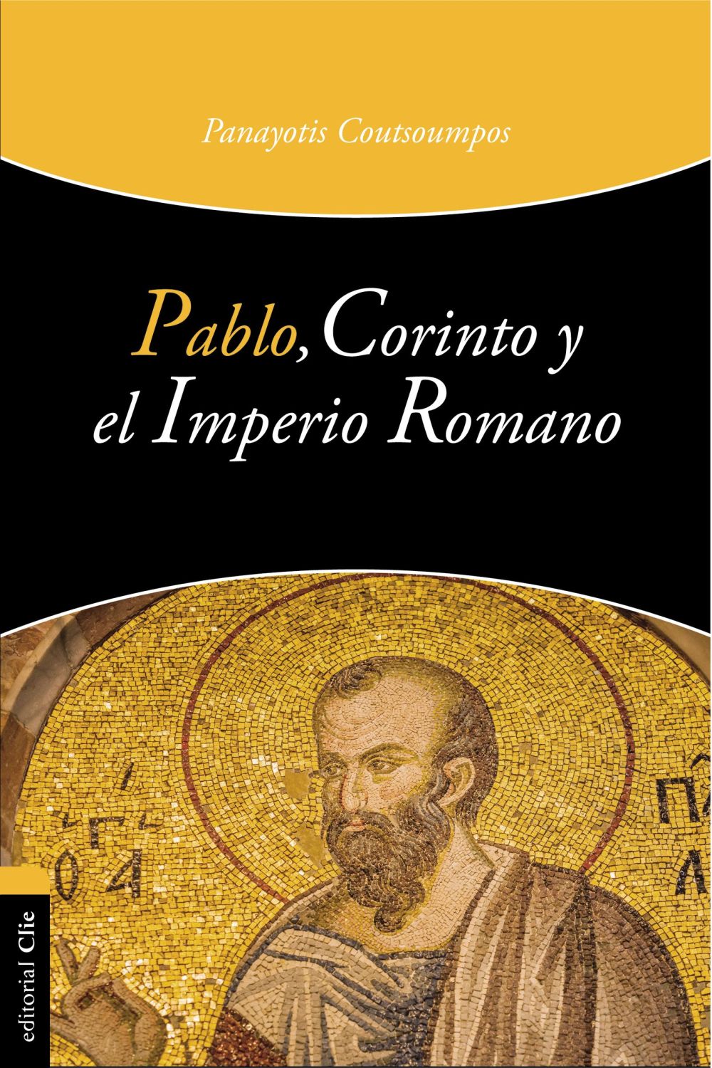 Pablo, Corinto y el Imperio Romano (Spanish Edition)