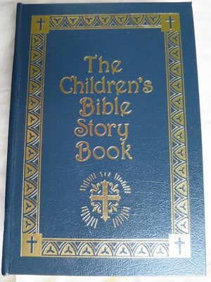 The Children's Bible- Creation-Adam-Eve-Garden of Eden-Cain-Able-Noah-Abraham-Jacob- Joseph-Deborah-Jonah-David- Mary-Jesus- Peter-Paul-Children's ... Lord s Supper-Empty Tomb-Pilate Hardcover cover image