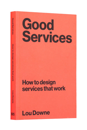 Good Services: How to Design Services that Work