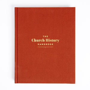 The Church History Handbook, Clay Cloth Over Board, Full-Color Design, Studies, Commentary, Biographies, Charts, Maps, Timelines *Very Good*