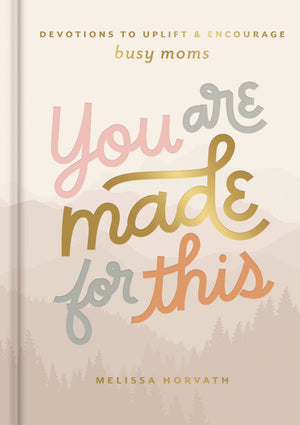 You are Made for This: Devotions to Uplift and Encourage Busy Moms (A 90-Day Devotional to Inspire Mothers) – The Perfect Christian Gift for Women *Very Good*