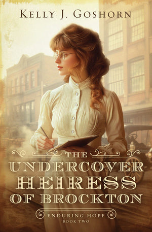 The Undercover Heiress of Brockton: Volume 2 (Enduring Hope)